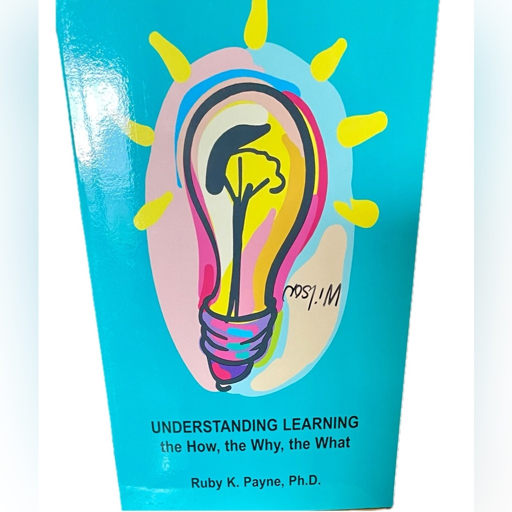 RUBY PAYNE Understanding Learning The Whys & Hows A MUST READ BOOK FOR TEACHERS